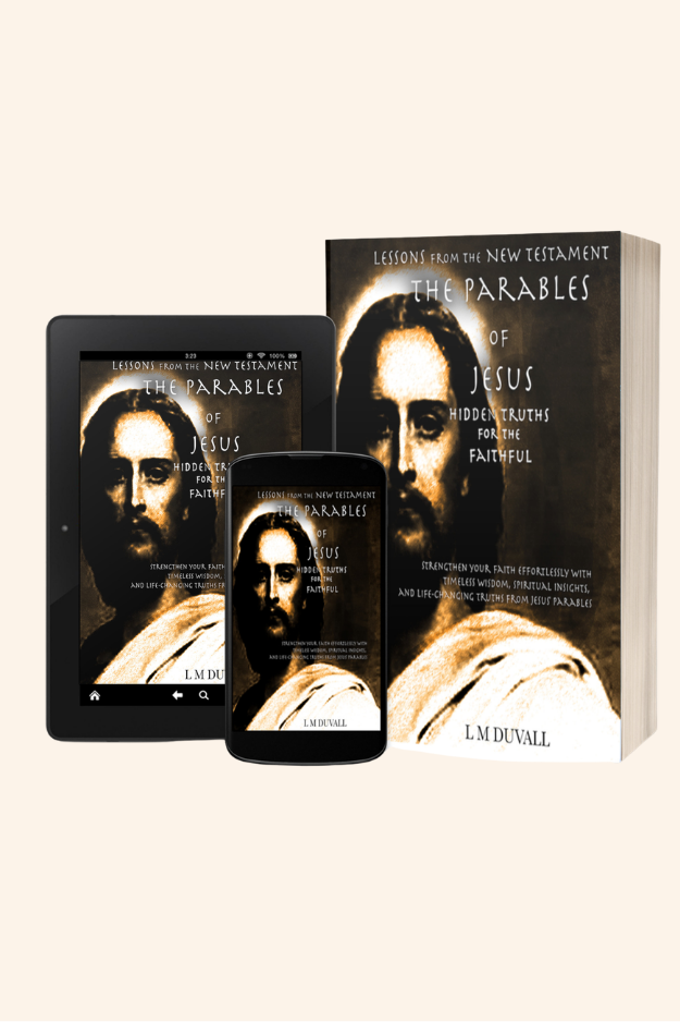 Christian book featuring “The Parables of Jesus” in print, tablet, and mobile formats, designed to encourage faith, reflection, and spiritual growth through Jesus’ teachings.