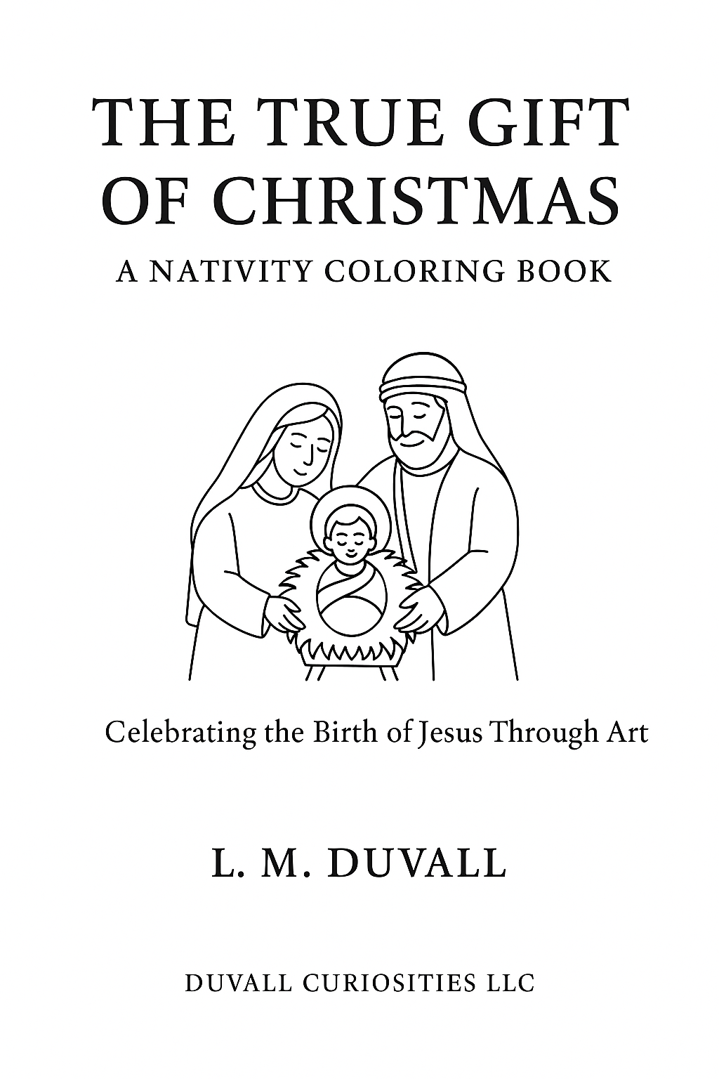 Cover of 'The True Gift of Christmas' coloring book with a black and white illustration of the Nativity.