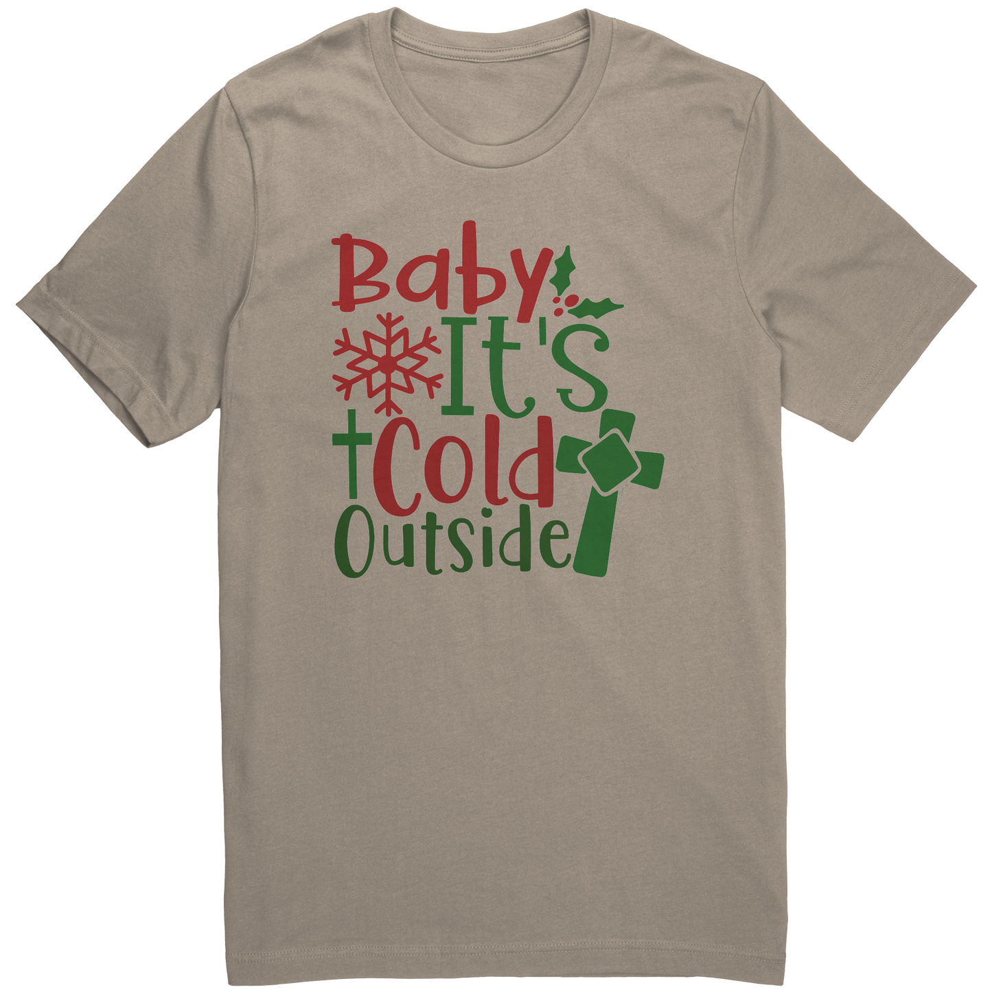 Baby It's Cold Outside T-Shirt