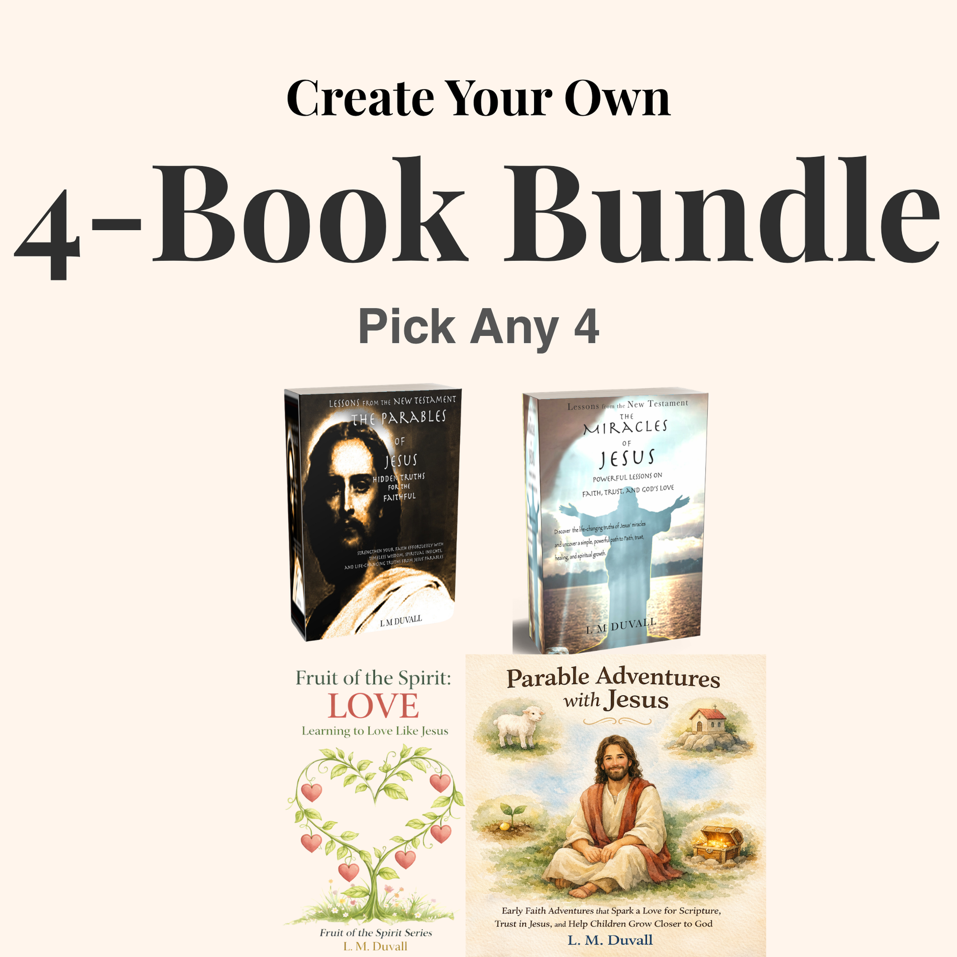 Create your own 4-book bundle with Christian books including Parables of Jesus, Miracles of Jesus, Fruit of the Spirit Love, and Parable Adventures