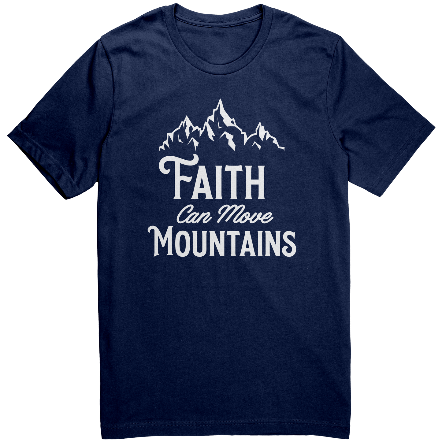 Faith Can Move Mountains T-Shirt