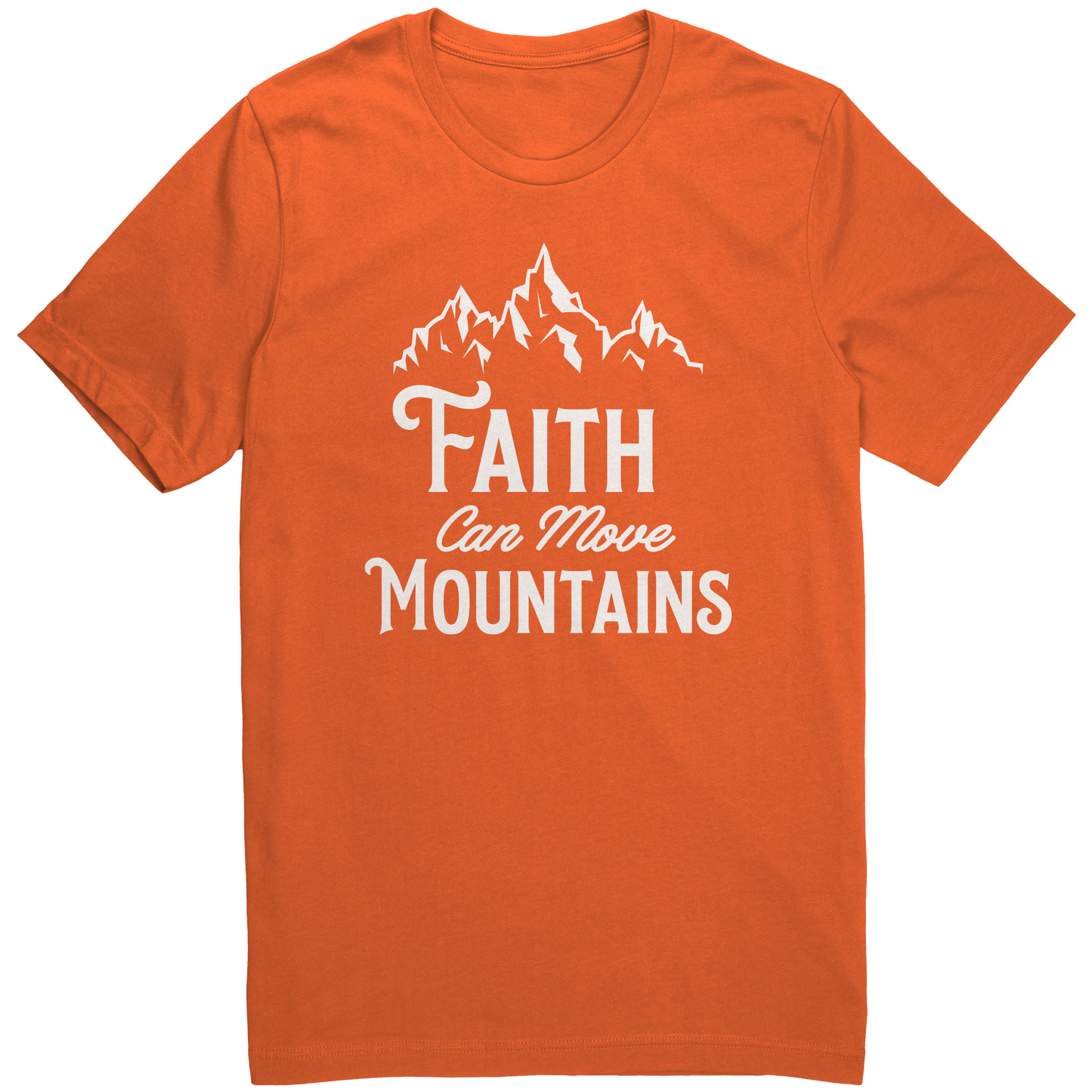 Faith Can Move Mountains T-Shirt