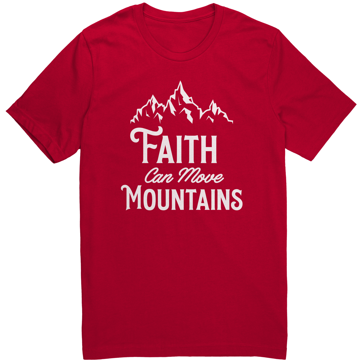 Faith Can Move Mountains T-Shirt