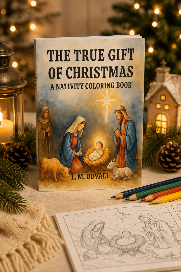 The True Gift of Christmas Nativity Coloring Book by L. M. Duvall displayed with colored pencils, a Nativity coloring page, and Christmas decorations.