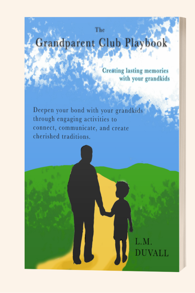 Cover of “The Grandparent Club Playbook” by L. M. Duvall, featuring a silhouette of a grandparent and child walking hand-in-hand on a path through green hills under a blue sky, with text promoting activities to connect and create lasting memories.