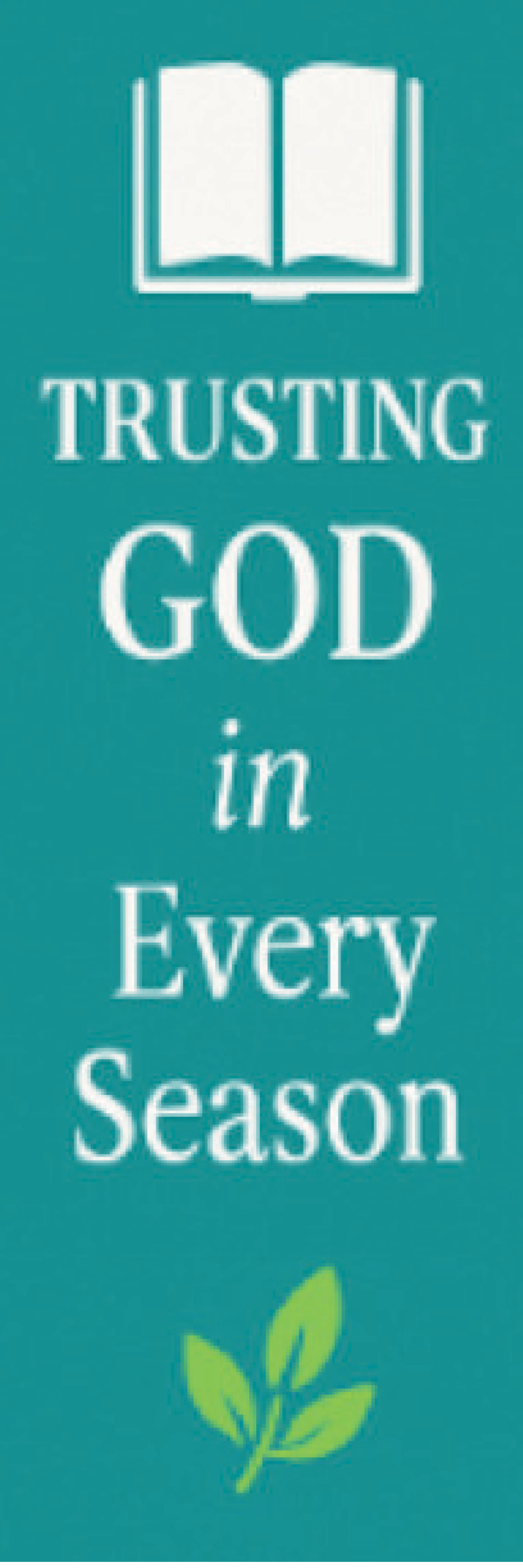 Vertical Christian bookmark on a teal background displaying the phrase “Trusting God in Every Season,” with an open Bible symbol and leaf illustration.