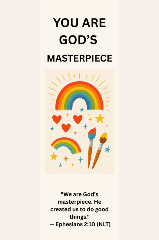 Christian bookmark reading “You are God’s masterpiece,” featuring colorful watercolor rainbows, hearts, stars, and paintbrushes, with the Scripture quote Ephesians 2:10 (NLT).