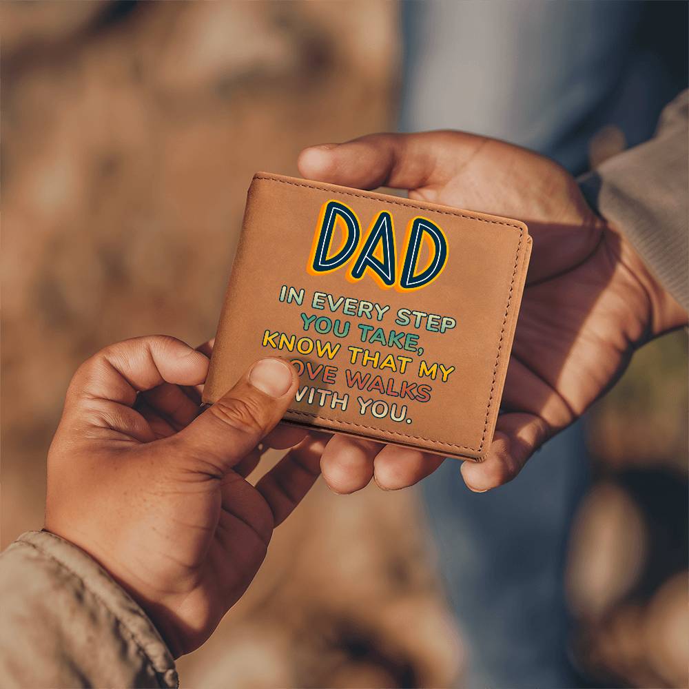 Dad, In Every Step You Take, Know That My Love Walks With You Leather Wallet