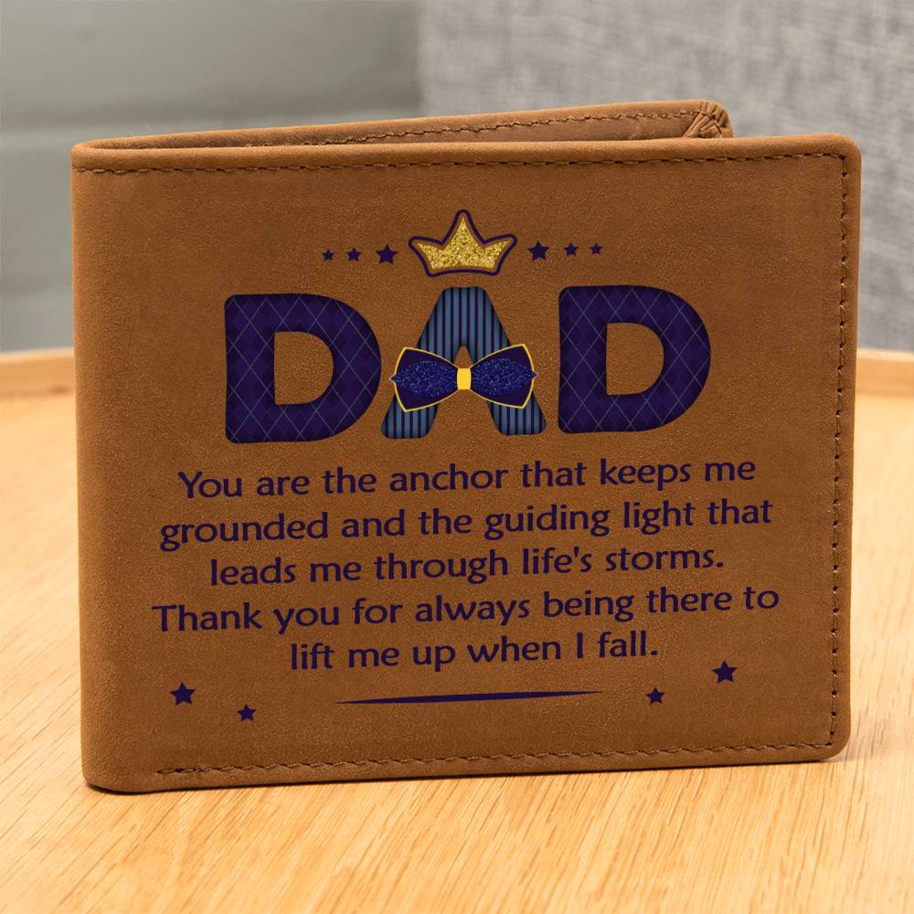 Dad, You Are The Anchor That Keeps Me Grounded Leather Wallet