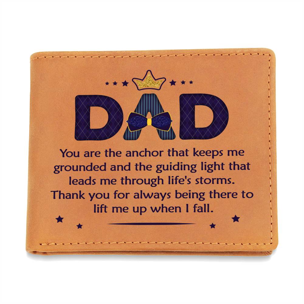 Dad, You Are The Anchor That Keeps Me Grounded Leather Wallet