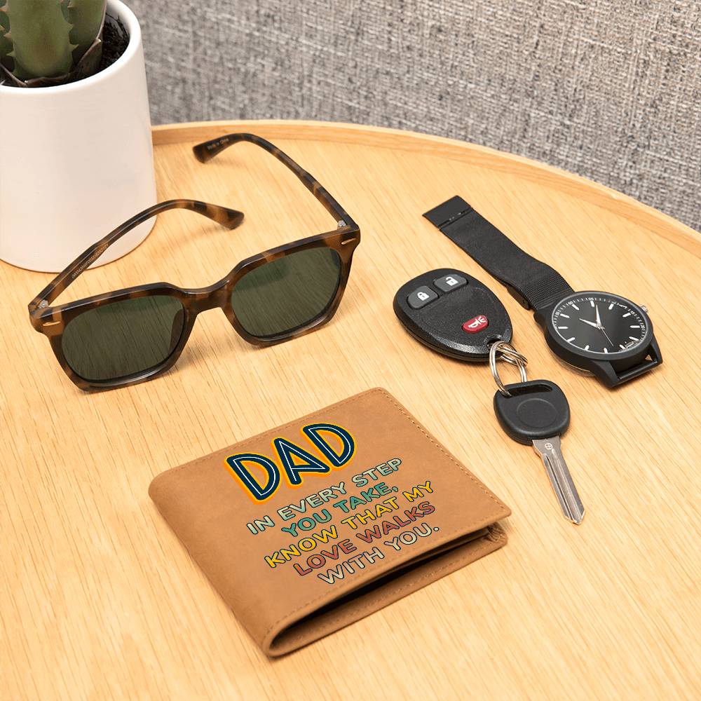 Dad, In Every Step You Take, Know That My Love Walks With You Leather Wallet