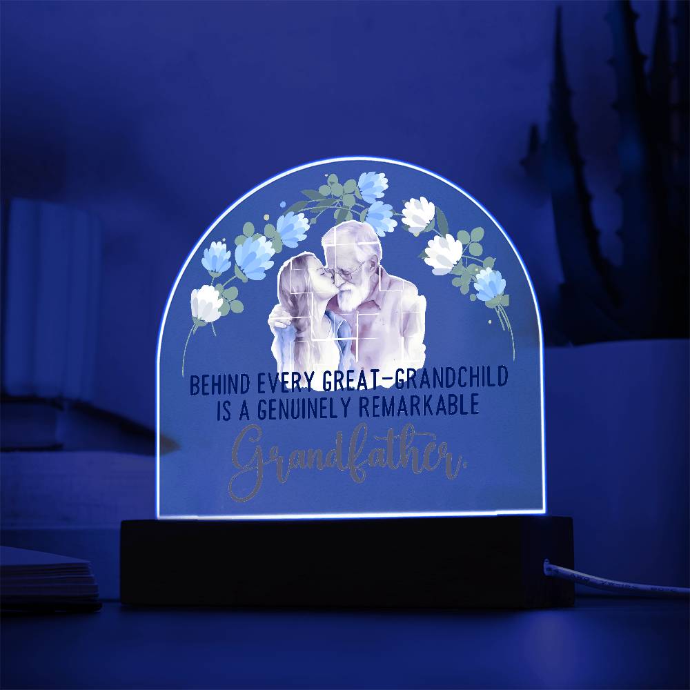 Behind Every Great Grandchild Is A Genuinely Remarkable Grandfather Dome Acrylic