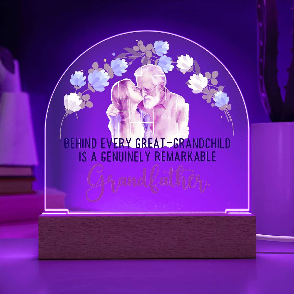 Behind Every Great Grandchild Is A Genuinely Remarkable Grandfather Dome Acrylic