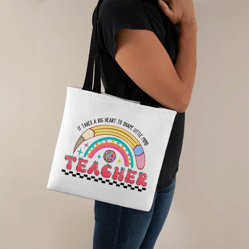 It Takes A Big Heart to Shape Little Mind Teacher Tote Bag