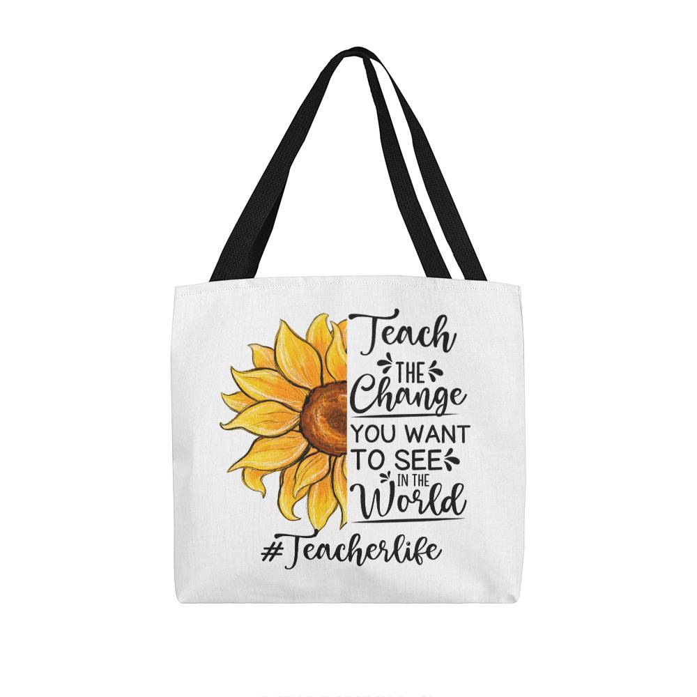 Teach the Change You Want to See in the World Tote Bag