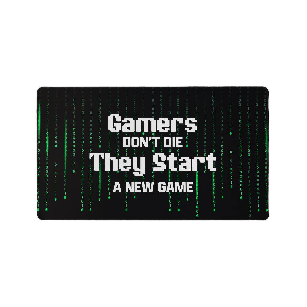 Gamers Don't Die They Start a New Game Gaming Desk Mat (white text)