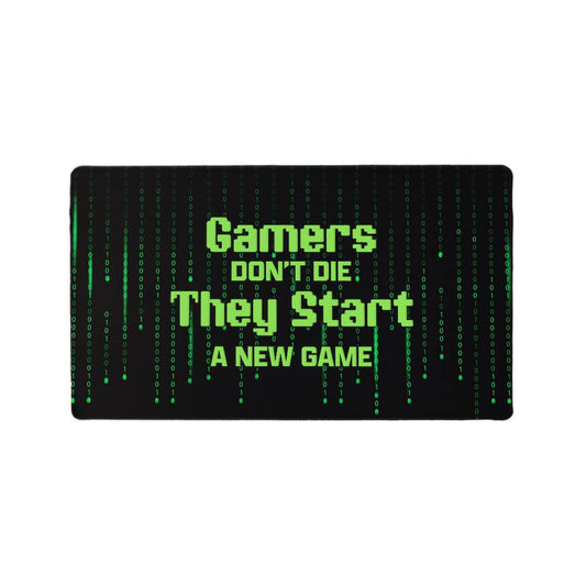 Gamers Don't Die They Start a New Game Gaming Desk Mat