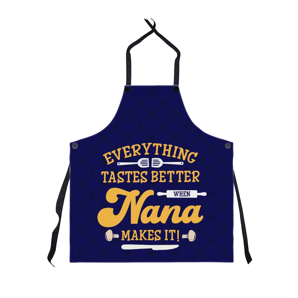 Everything Tastes Better When Nana Makes It! Apron