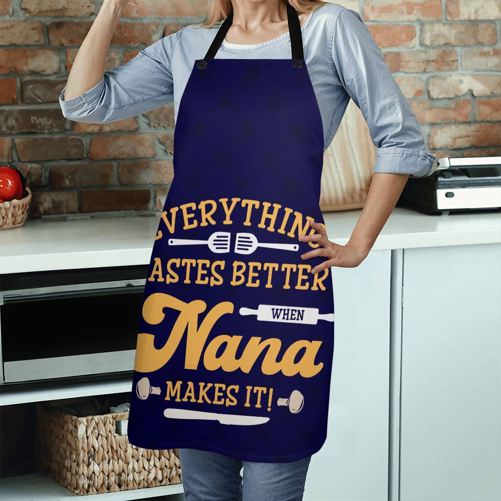 Everything Tastes Better When Nana Makes It! Apron