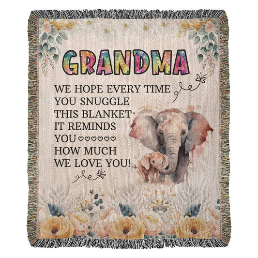 Grandma We Hope Every Time You Snuggle Blanket