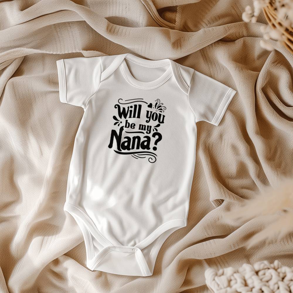 Will You Be My Nana? Onesie