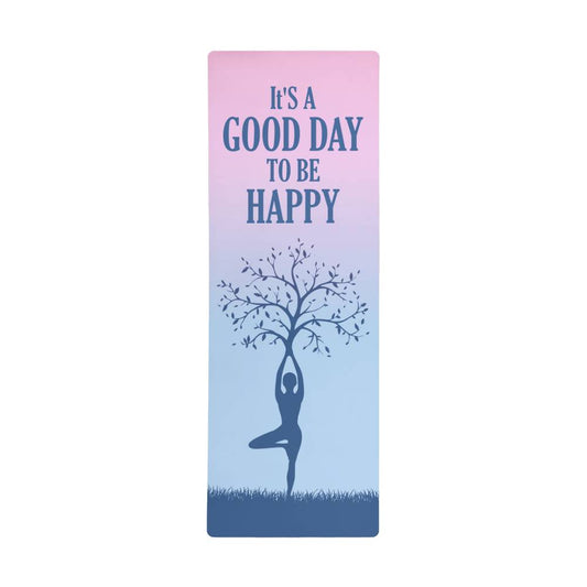 Rubber Yoga Mat It's a Good Day to Be Happy