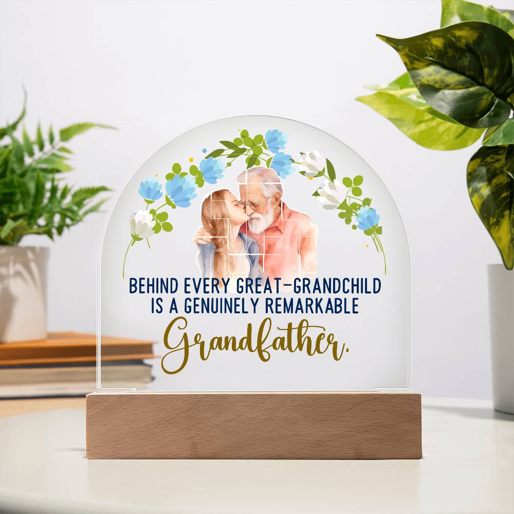 Behind Every Great Grandchild Is A Genuinely Remarkable Grandfather Dome Acrylic