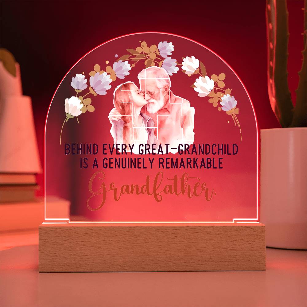 Behind Every Great Grandchild Is A Genuinely Remarkable Grandfather Dome Acrylic