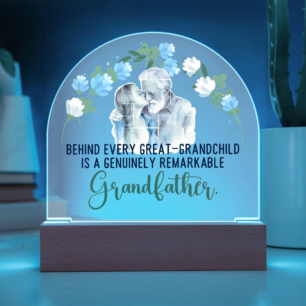 Behind Every Great Grandchild Is A Genuinely Remarkable Grandfather Dome Acrylic