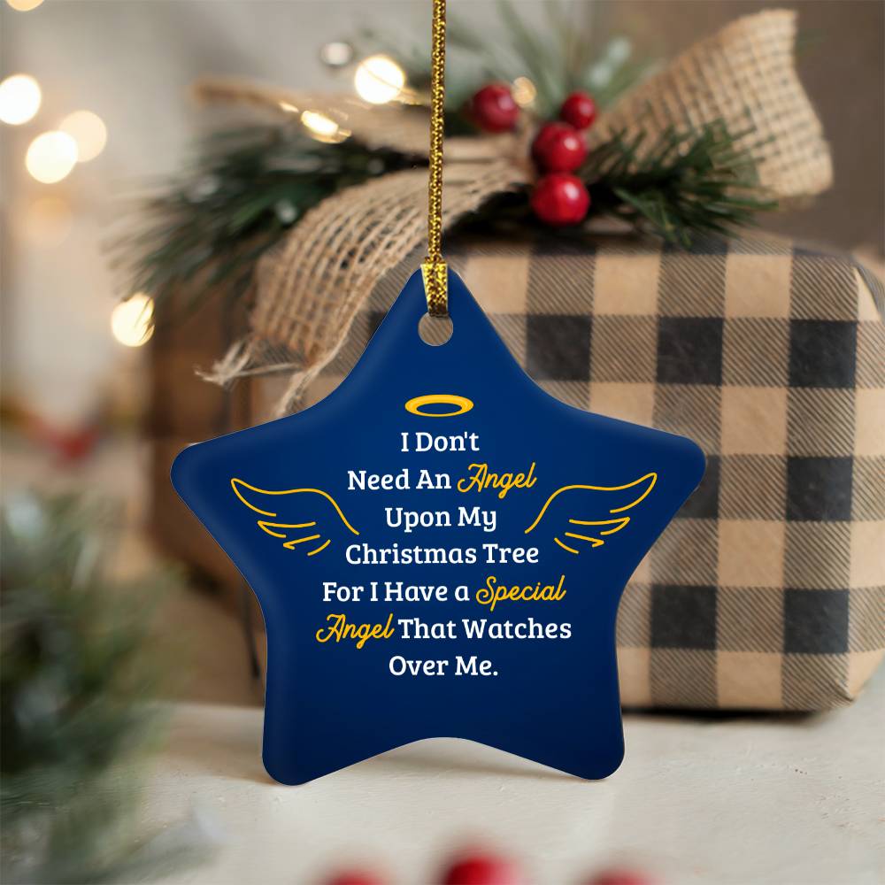 I Don't Need an Angel Upon My Christmas Tree Star Ornament