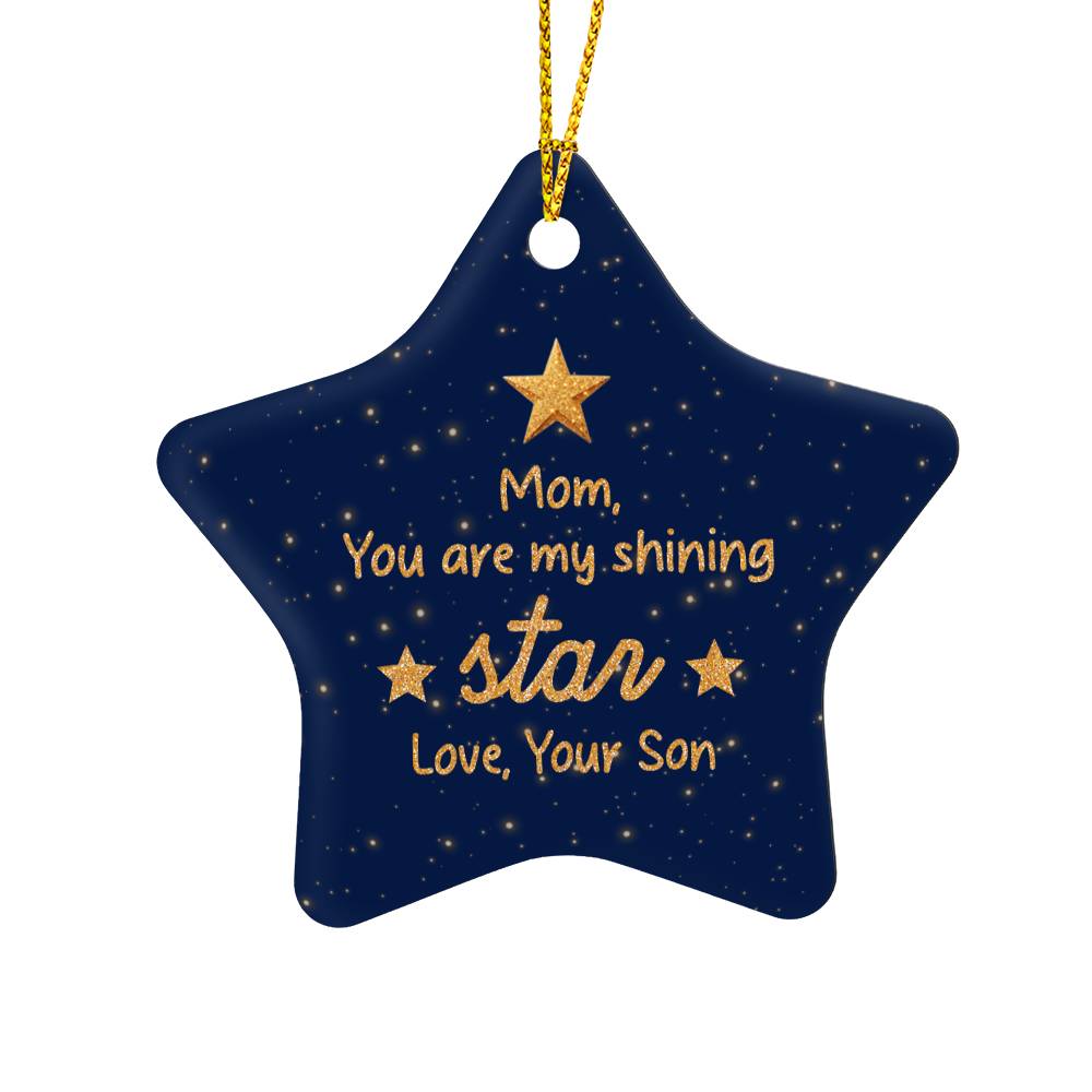 Mom, You are my Shining Star Ornament