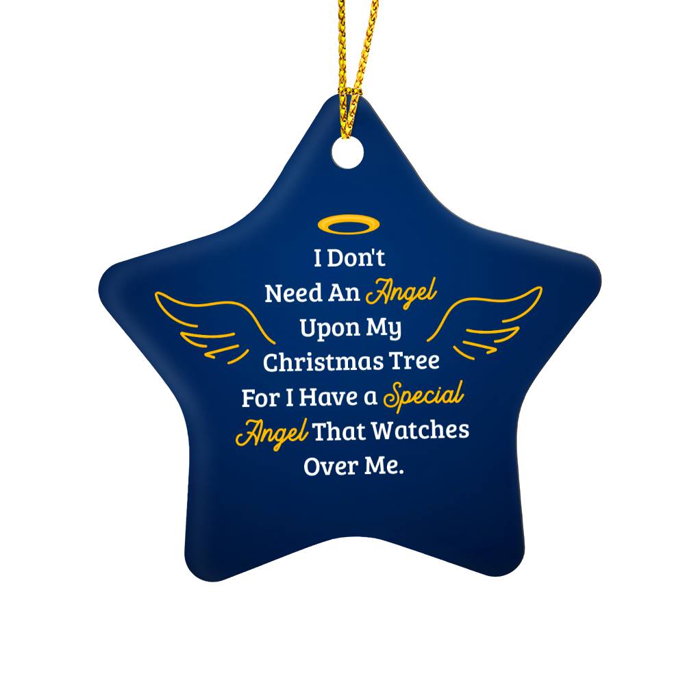 I Don't Need an Angel Upon My Christmas Tree Star Ornament