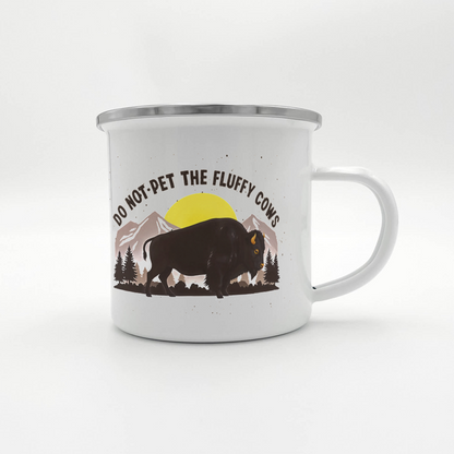 Do Not Pet the Fluffy Cows Enamel Camping Mug